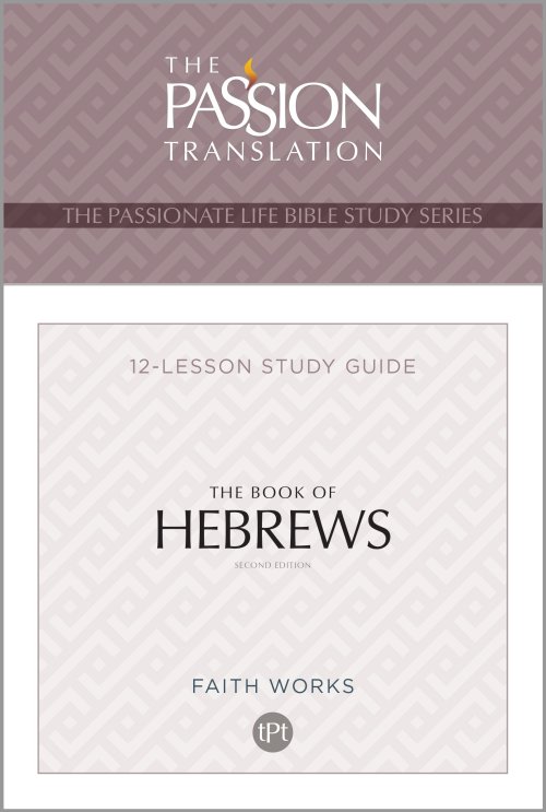 Tpt the Book of Hebrews: 12-Lesson Study Guide