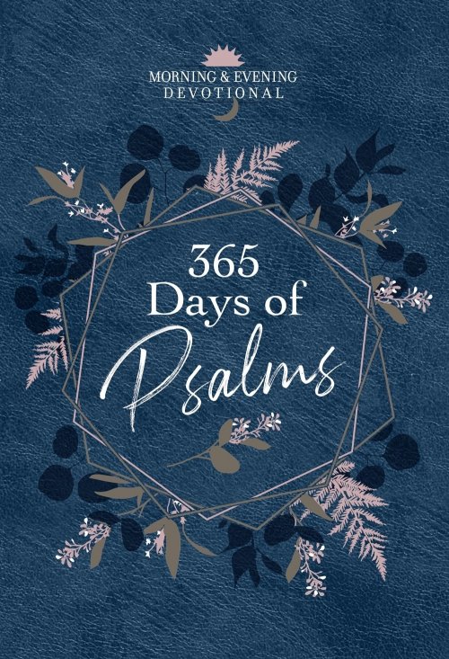 365 Days of Psalms: Morning & Evening Devotional