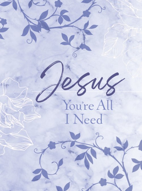 Jesus You're All I Need Ziparound Devotional