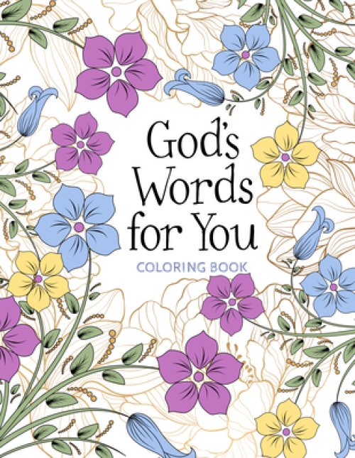 God's Words for You Coloring Book: Relax. Refresh. Renew.