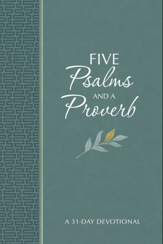 Five Psalms and a Proverb: A 31-Day Devotional