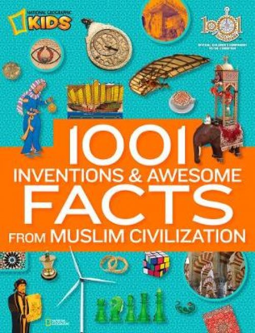 1001 Inventions and Awesome Facts from Muslim Civilization