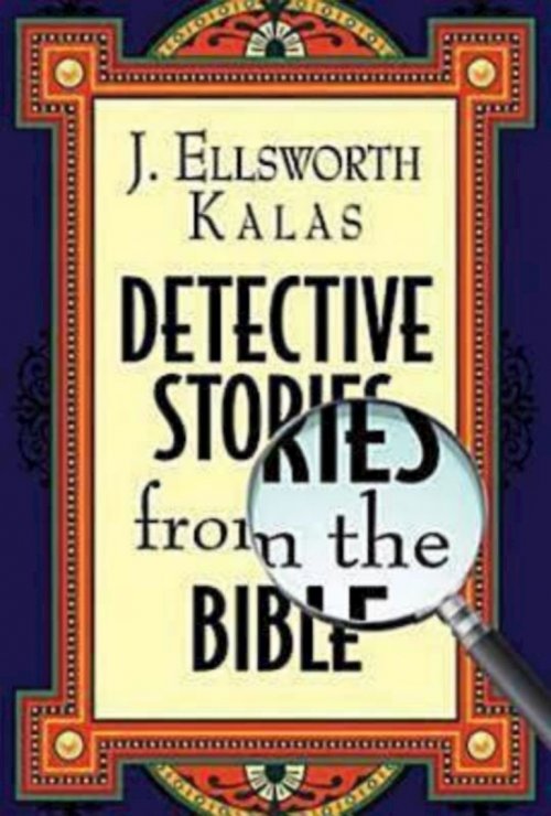 Detective Stories from the Bible