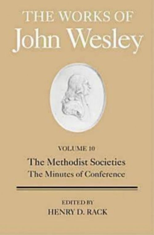 The Methodist Societies, the Minutes of Conference