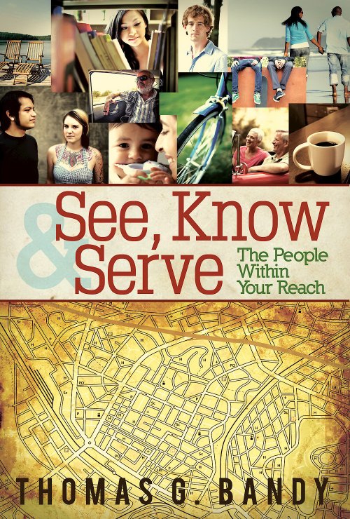 See, Know & Serve The People Within Your Reach