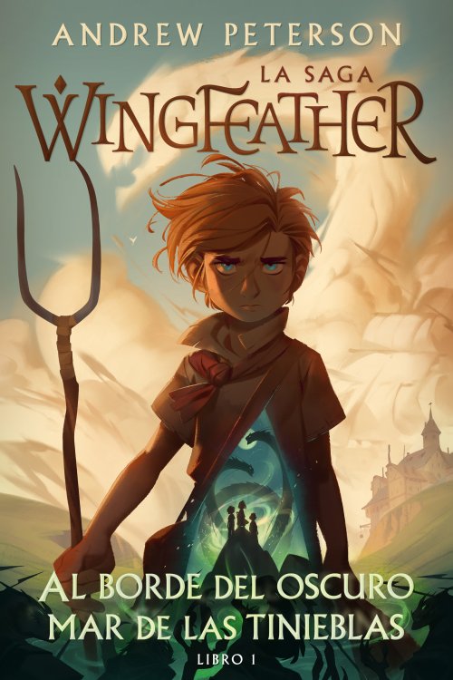 Al borde del oscuro mar de las tinieblas: La saga Wingfeather