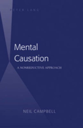 Mental Causation : A Nonreductive Approach