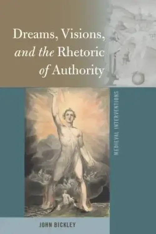 Dreams, Visions, And The Rhetoric Of Authority