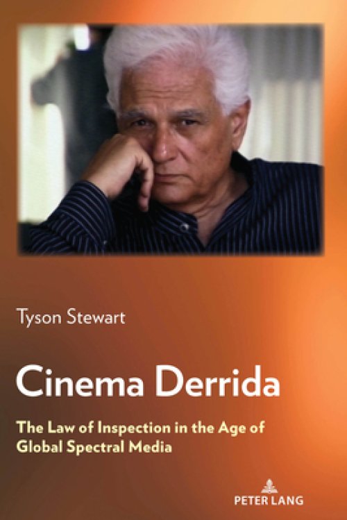 Cinema Derrida; The Law of Inspection in the Age of Global Spectral Media