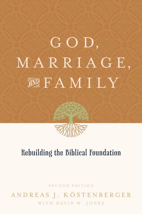 God, Marriage & Family (2nd edition)