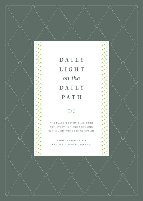 Daily Light on the Daily Path (From the Holy Bible, English Standard Version)