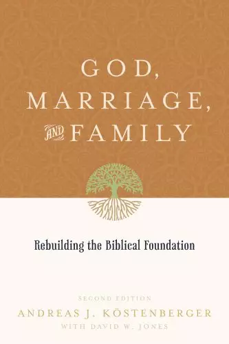 God, Marriage, and Family (Second Edition)