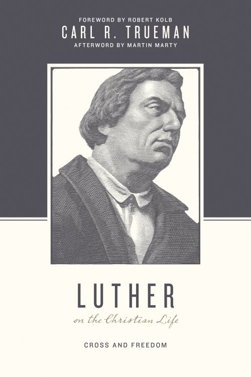 Luther on the Christian Life