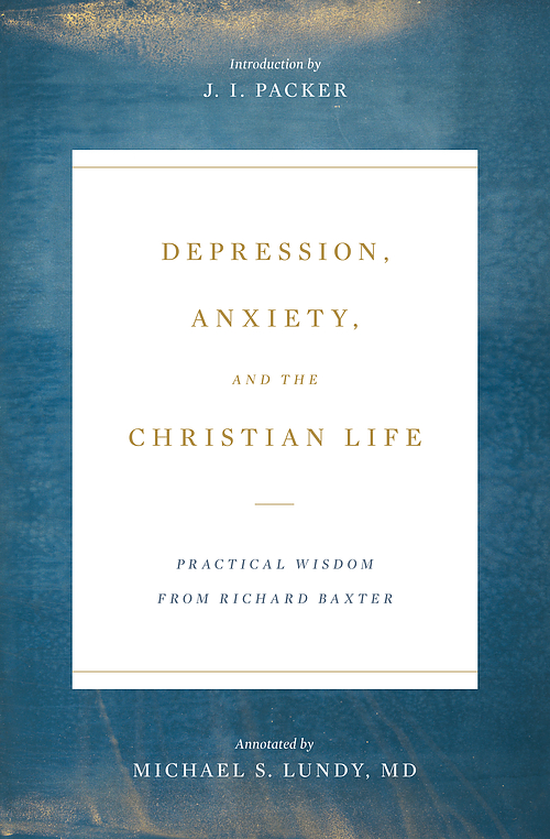 Depression, Anxiety, and the Christian Life