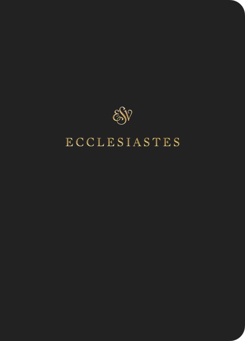 Ecclesiastes ESV Scripture Journal