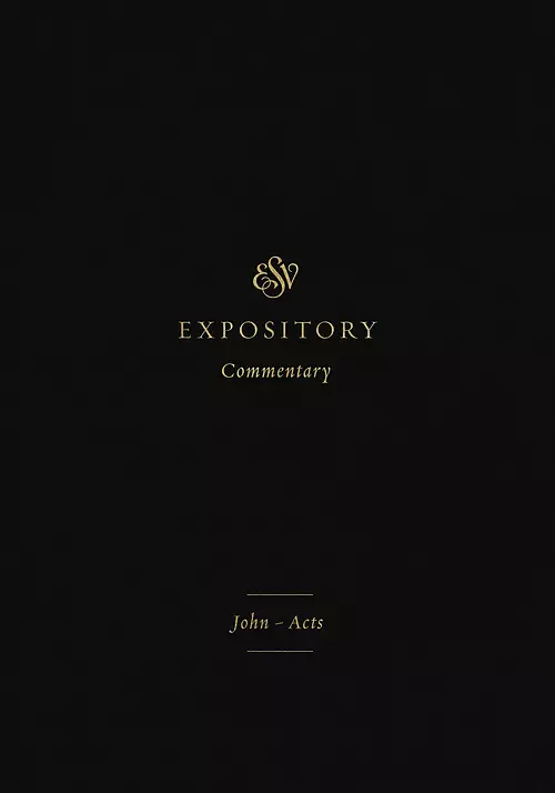 ESV Expository Commentary