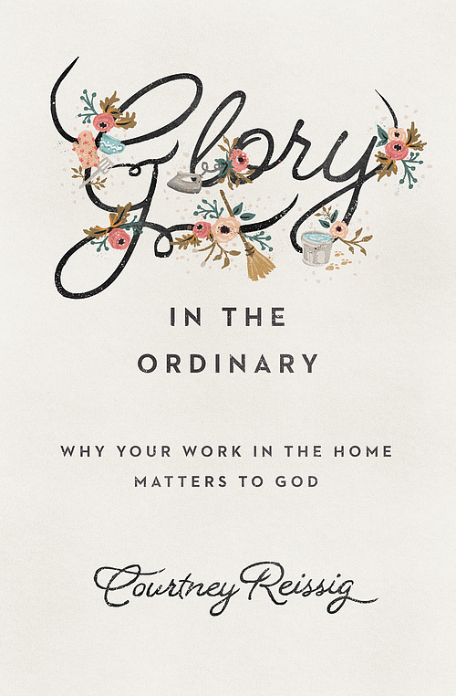 Glory In The Ordinary