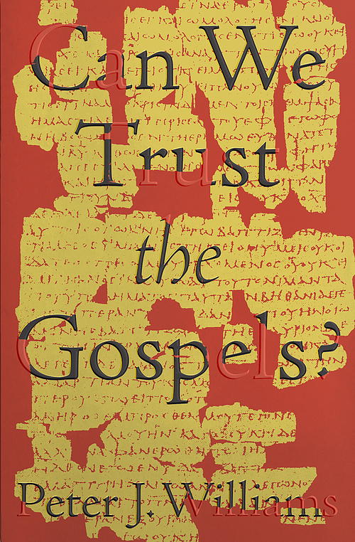 Can We Trust the Gospels?