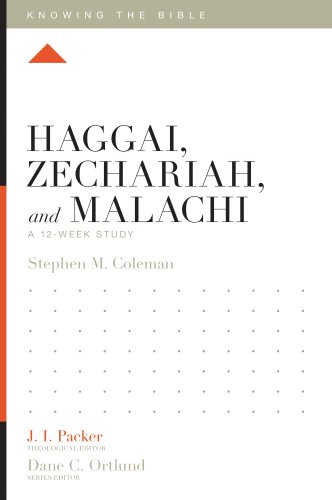 Haggai, Zechariah, and Malachi