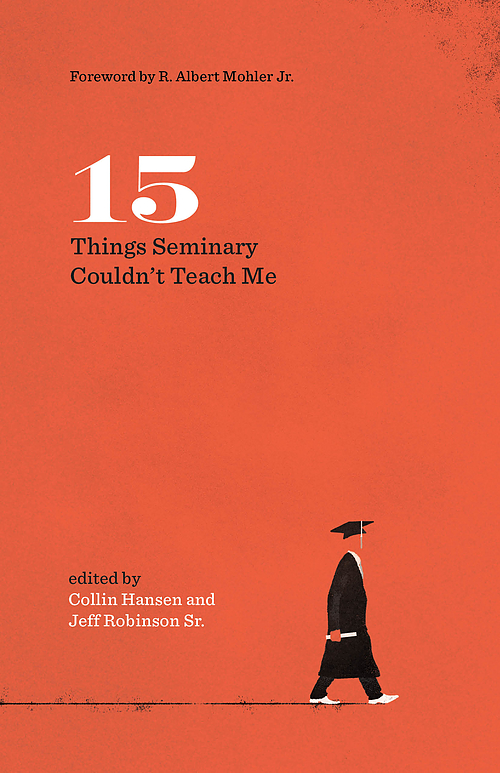 15 Things Seminary Couldn't Teach Me