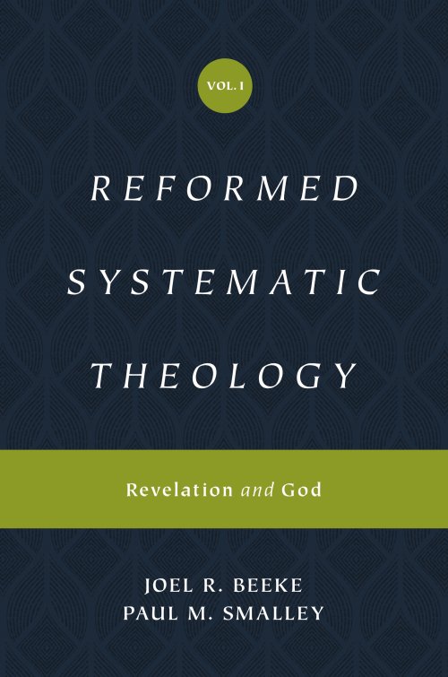 Reformed Systematic Theology, Volume 1