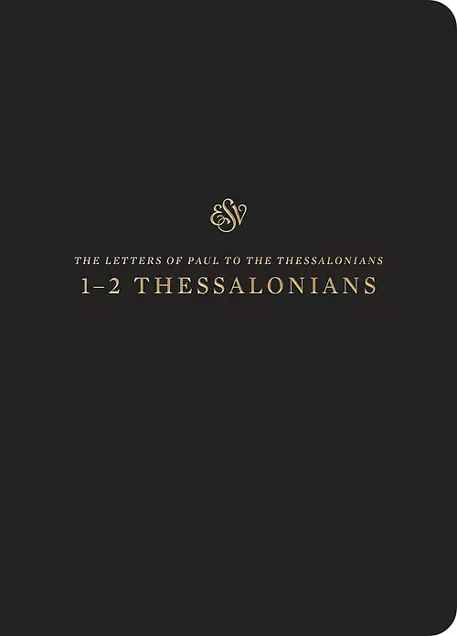 ESV Scripture Journal: 1-2 Thessalonians