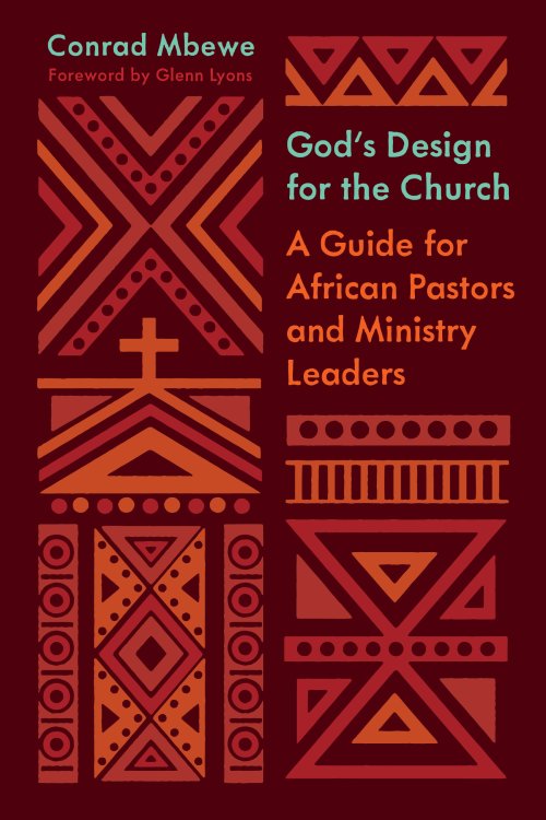 God's Design for the Church (Foreword by Glenn Lyons)