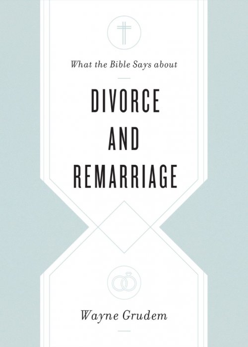 What the Bible Says about Divorce and Remarriage