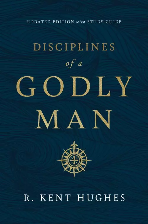 Disciplines of a Godly Man (Updated Edition)