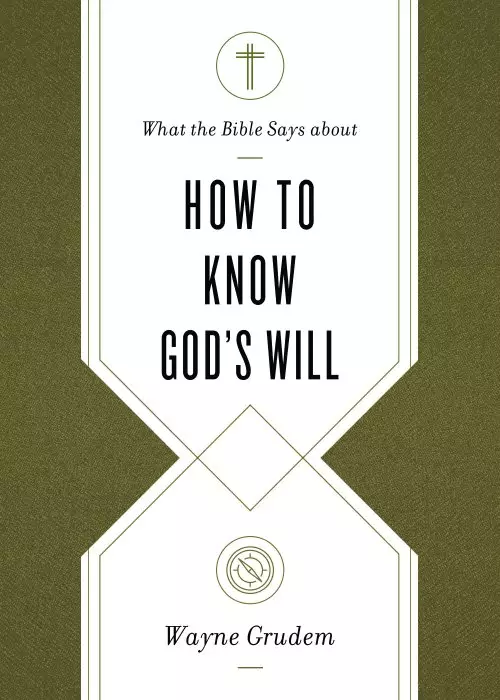 What the Bible Says about How to Know God's Will