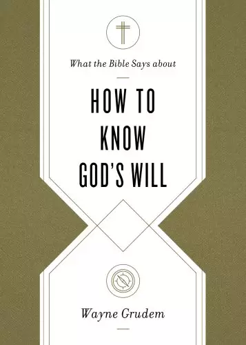 What the Bible Says about How to Know God's Will