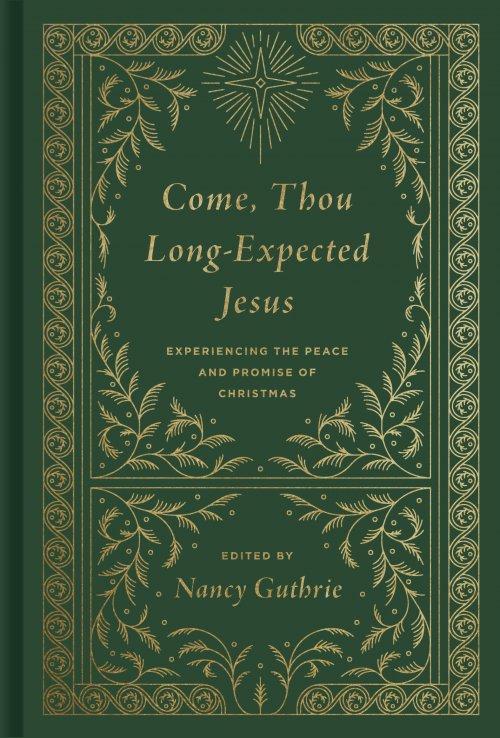 Come, Thou Long-Expected Jesus