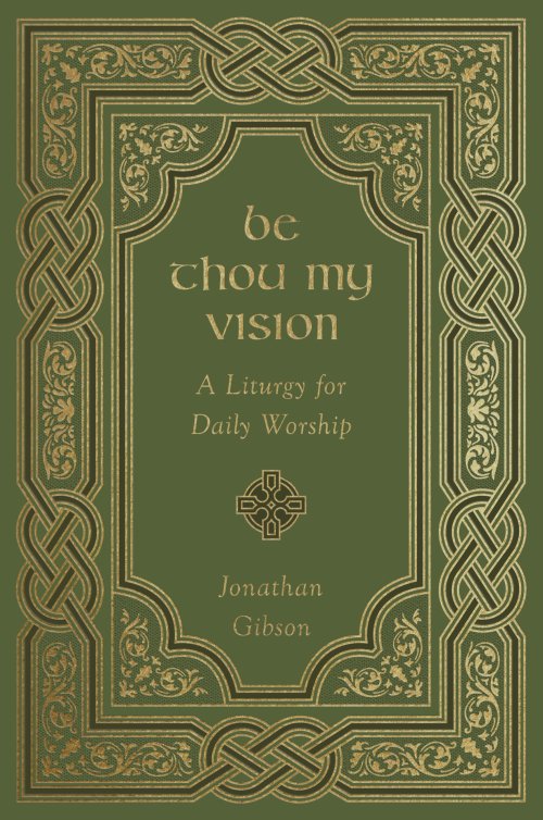 Be Thou My Vision