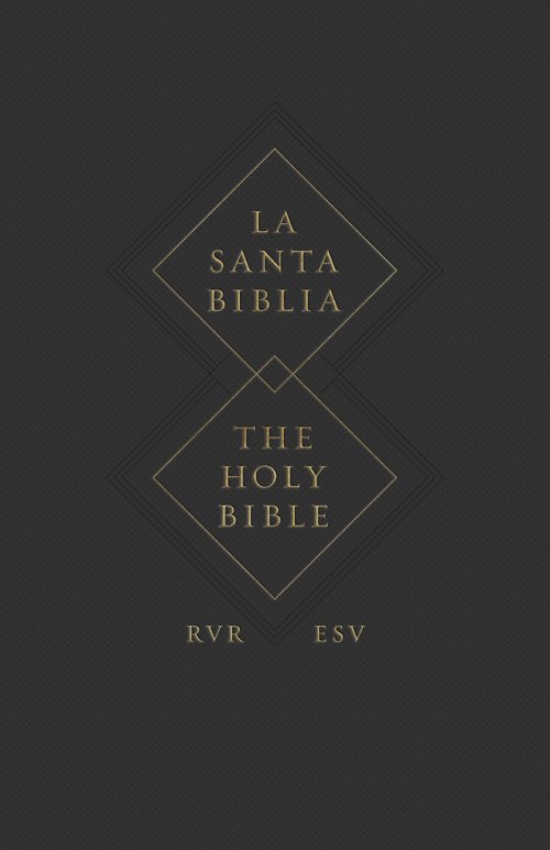 ESV Spanish/English Parallel Bible (La Santa Biblia RVR 1960 / The Holy Bible ESV, Paperback)