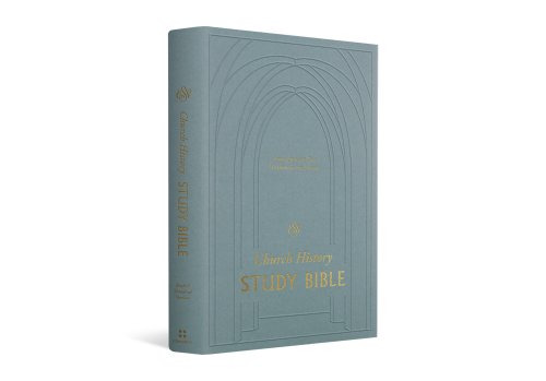 ESV Church History Study Bible