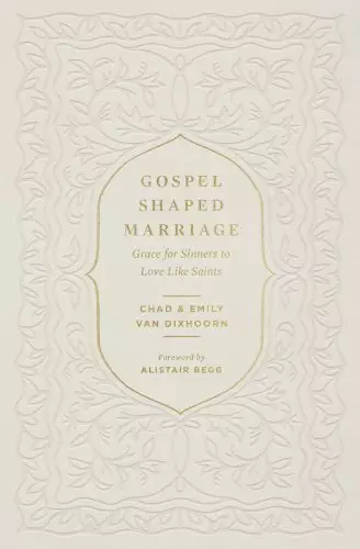 Gospel-Shaped Marriage