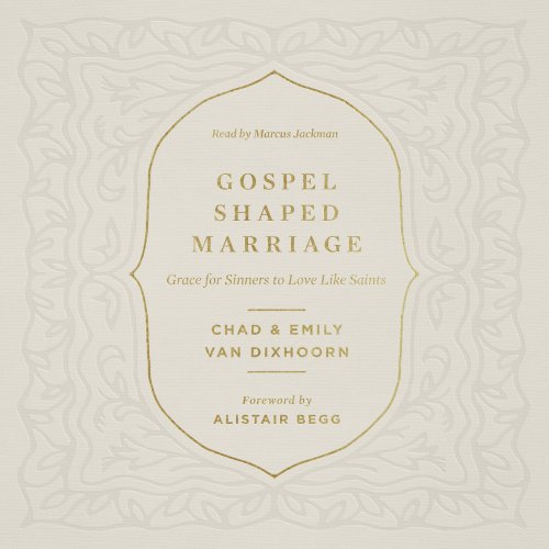 Gospel-Shaped Marriage