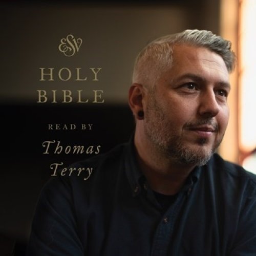 ESV Bible, Read by Thomas Terry