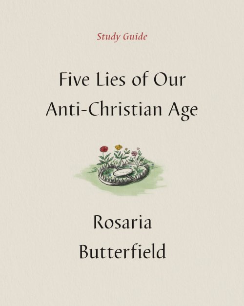 Five Lies of Our Anti-Christian Age Study Guide