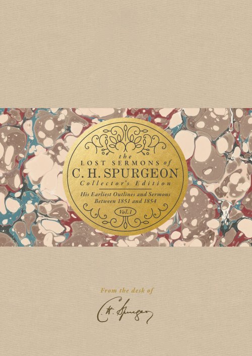 Lost Sermons Of C. H. Spurgeon, The  Vol I