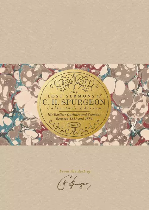 Lost Sermons Of C. H. Spurgeon, The  Vol I