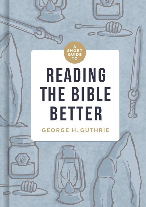 Short Guide to Reading the Bible Better