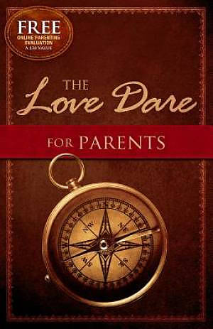 The Love Dare For Parents 