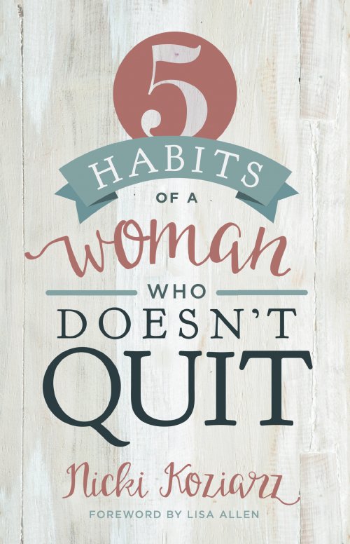 5 Habits Of A Woman Who Doesn'T Quit