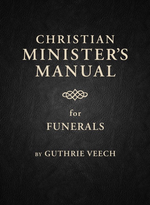 Christian Minister's Manual for Funerals