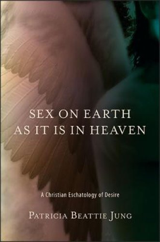 Sex on Earth as it is in Heaven