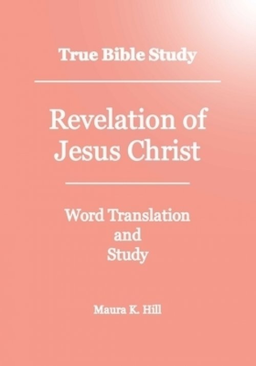 True Bible Study - Revelation Of Jesus Christ