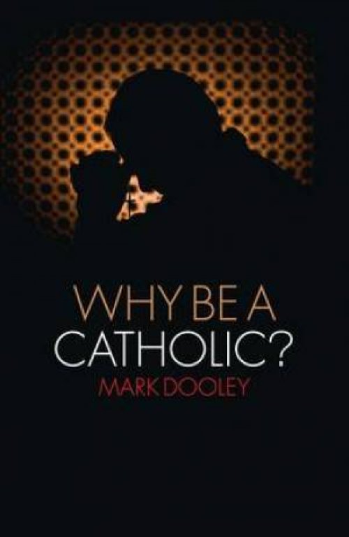 Why be a Catholic?