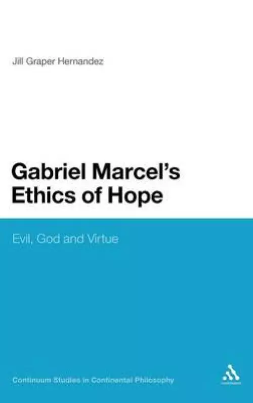 Gabriel Marcel's Ethics of Hope