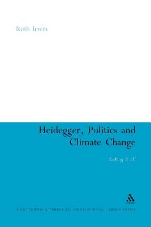 Heidegger, Politics and Climate Change